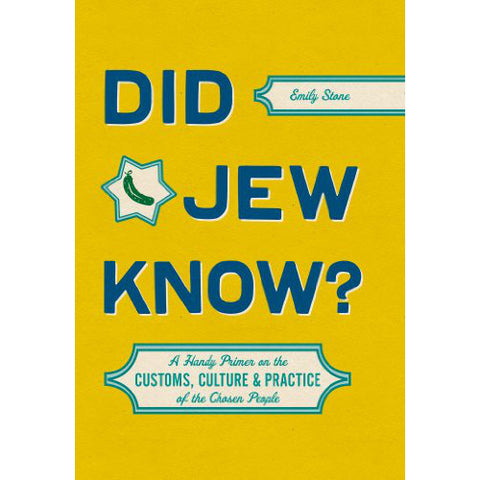 Did Jew Know?: A Handy Primer on the Customs, Culture & Practice of the Chosen People by Emily Stone - Jewish Gifts, Collectibles and Judaica | Reboot Shop