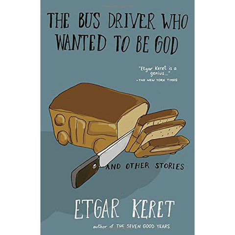 The Bus Driver Who Wanted To Be God & Other Stories by Etgar Keret - Jewish Gifts, Collectibles and Judaica | Reboot Shop