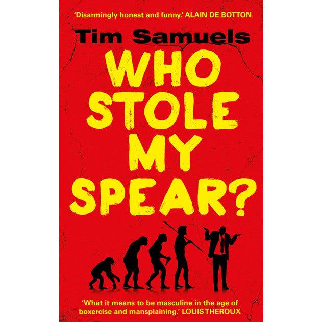 Who Stole My Spear? How to Be a Man in the 21st Century by Tim Samuels - Jewish Gifts, Collectibles and Judaica | Reboot Shop